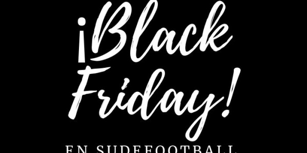Black Friday en Sudefootball